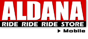 Bike Goods Shop 【ALDANA】 アルダナ mobile ver.
